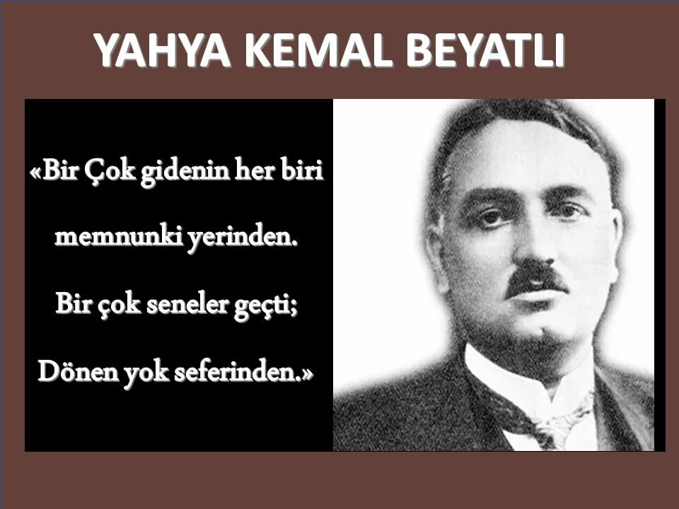 yahya kemal beyatlı'nın şiirleri-Hayatı-AKINCILAR-etkilendiği şairleri-turkish-writers-poets-artists
